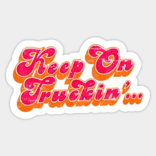 Keep On Truckin' Sticker